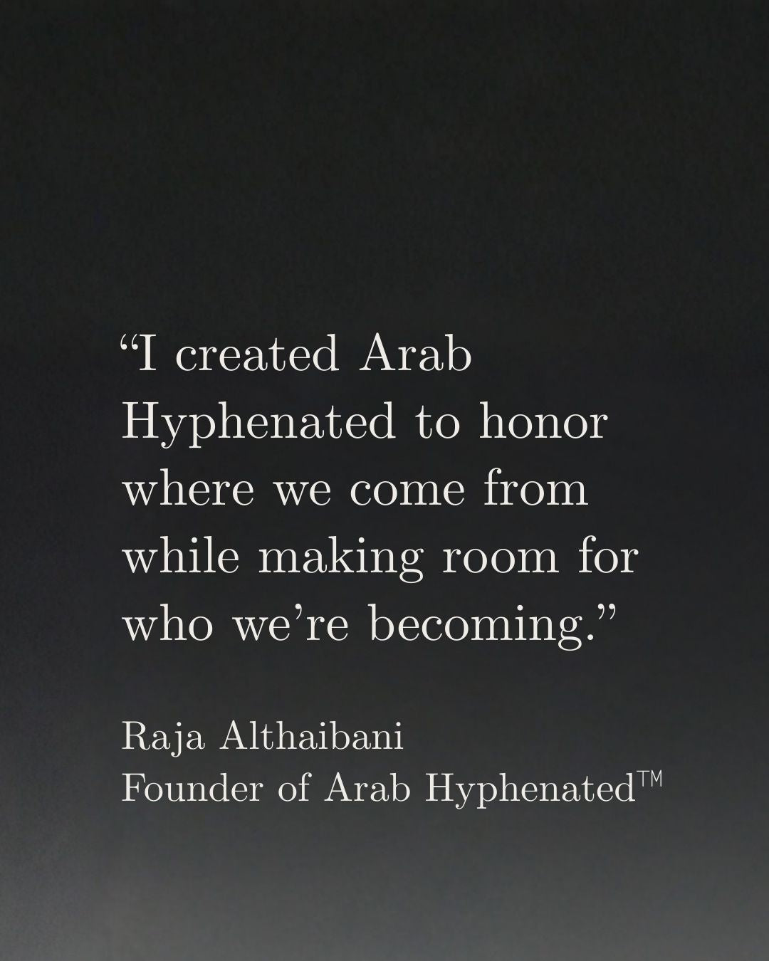 Quote by Raja Althaibani on a dark background